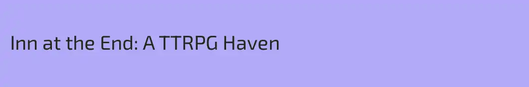 Inn at the End: A TTRPG Haven
